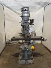 2 HP SHARP VERTICAL MILLING MACHINE W/ KURT VISE. STOCK # 0557025.
