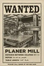 WANTED: PLANER MILL.
DEAD OR ALIVE