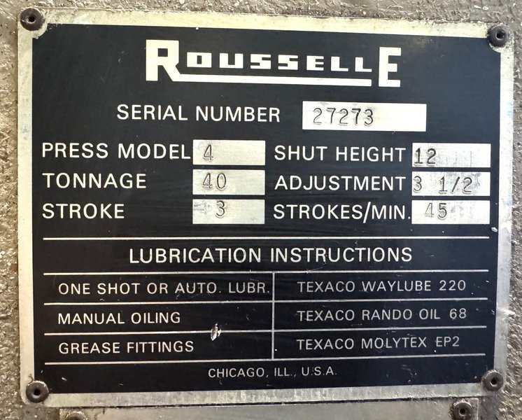 40 Ton Rousselle O.B.I. Press  No. 4, 3" Str., 12" S.H., 26" x 16" Bed, 45 SPM, A.C.