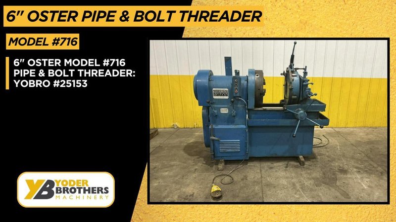 6" OSTER MODEL #716 PIPE &amp; BOLT THREADER: YOBRO 25153