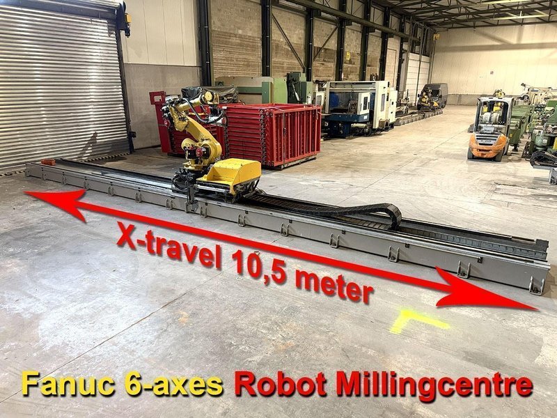 Fanuc Milling Robot - X: 10 500 / Y: 3045 / Z: 3500 mm CNC