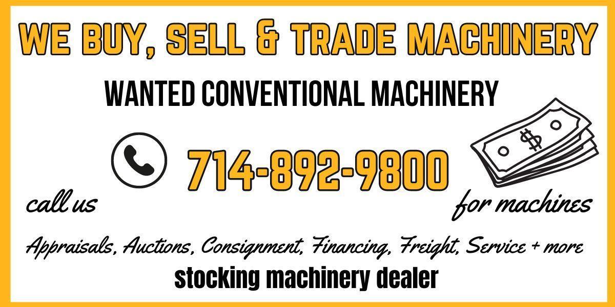 We are interested in purchasing your used machinery. Specifically, we are looking for LATHES, MILLS, GRINDERS, and SAWS. If you have any of these items and no longer need them, please let us know. ☎️714-892-9800
